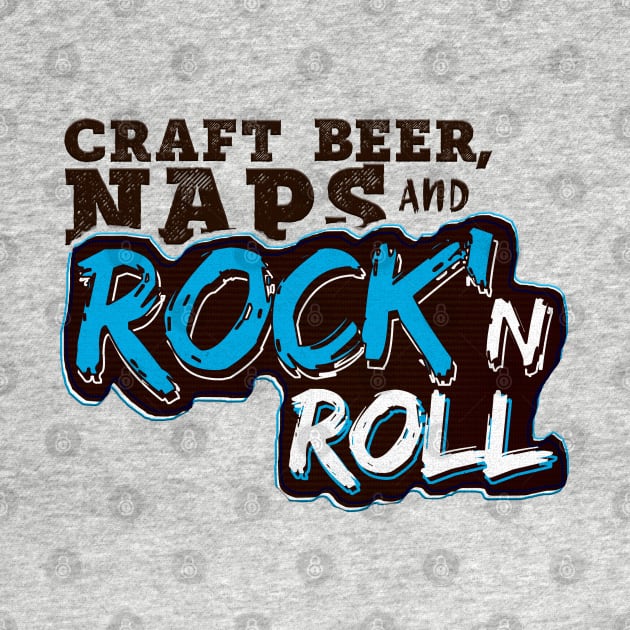 Craft Beer Naps and Rock n Roll by PlimPlom